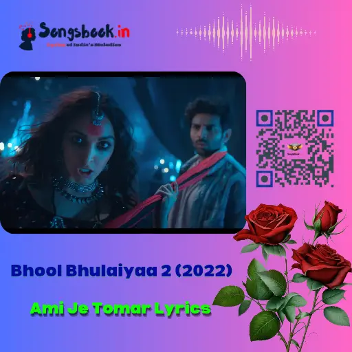 Ami Je Tomar Lyrics from Bhool Bhulaiyaa 2