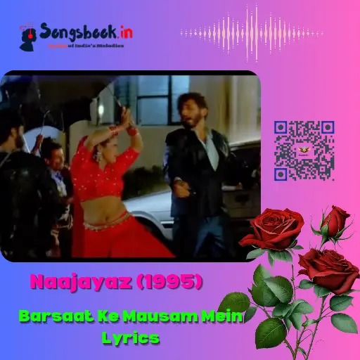 Barsaat Ke Mausam Mein Lyrics from Naajayaz (1995)