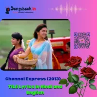 Titli Lyrics in Hindi and English from Chennai Express 2013